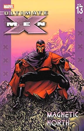 Ultimate X-men Vol.13: Magnetic North (Paperback)